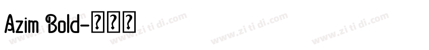 Azim Bold字体转换